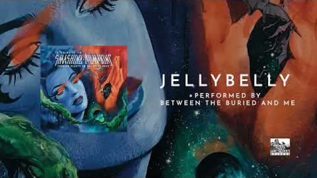 BETWEEN THE BURIED AND ME - Jellybelly