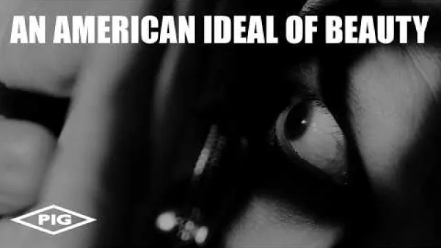 PIG - An American Ideal of Beauty