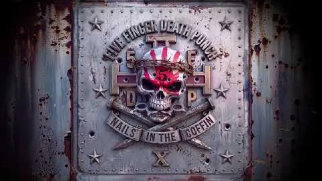 Five Finger Death Punch (FFDP) - Nails In The Coffin