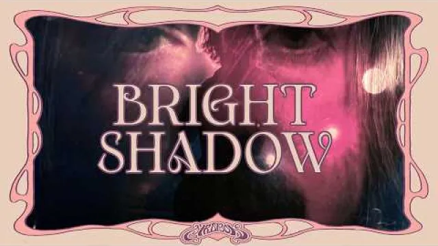 Bright Shadow