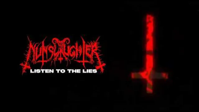 Nunslaughter - Listen To The Lies