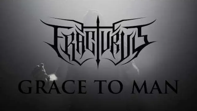 Fracturus - GRACE TO MAN
