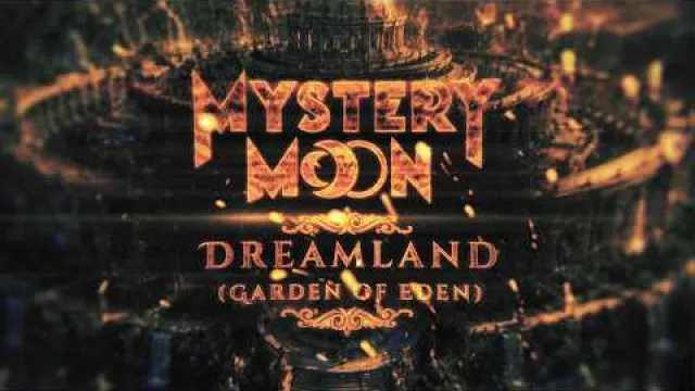 MYSTERY MOON - Dreamland (Garden Of Eden)