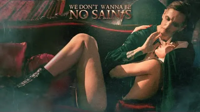 We Don't Wanna Be No Saints