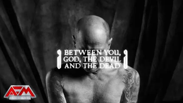 Between You, God, The Devil And The Dead