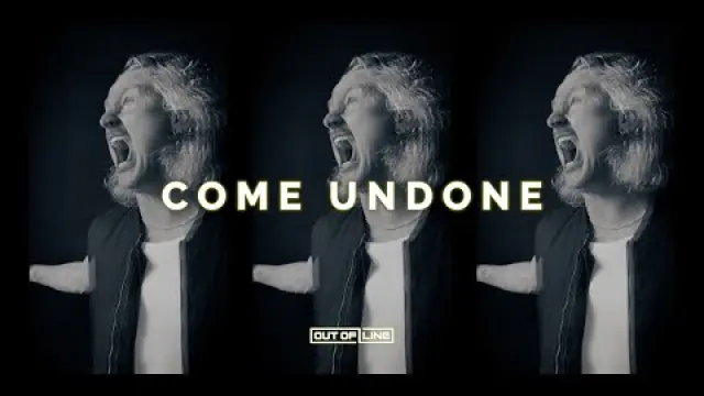 Come Undone