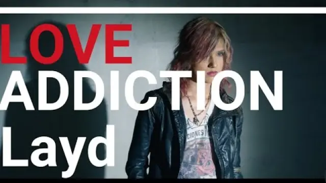 LOVE ADDICTION