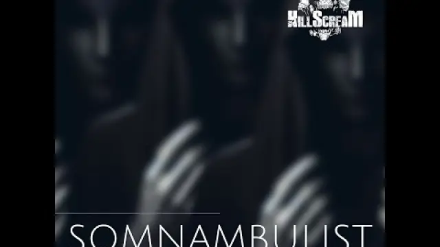 SOMNAMBULIST