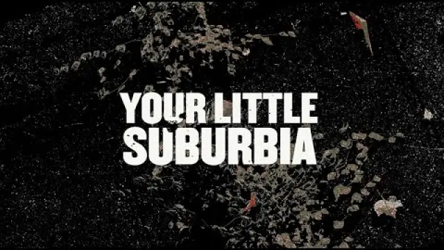Your Little Suburbia Is In Ruins