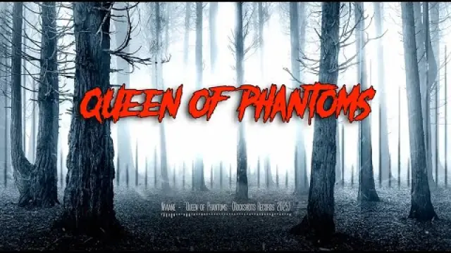 Queen of Phantoms