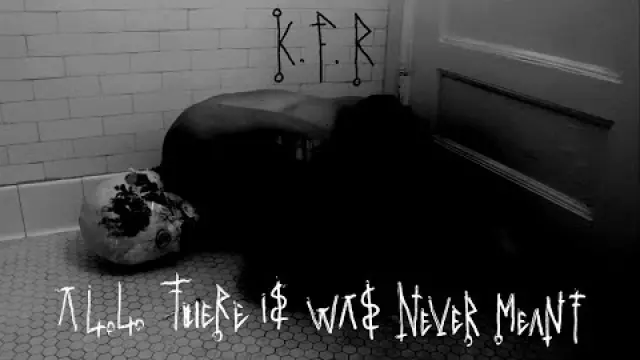 All There is Was Never Meant