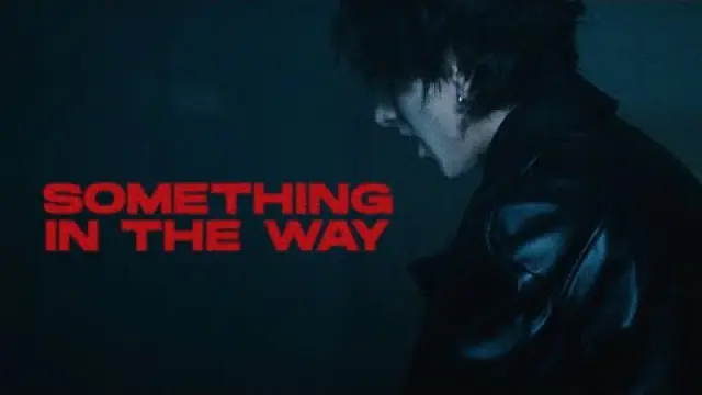 SOMETHING IN THE WAY
