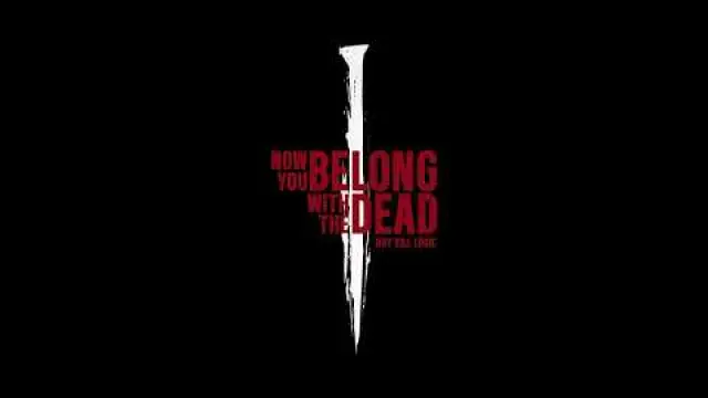 Now You Belong With The Dead