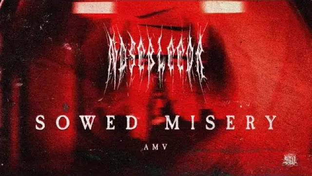 SOWED MISERY