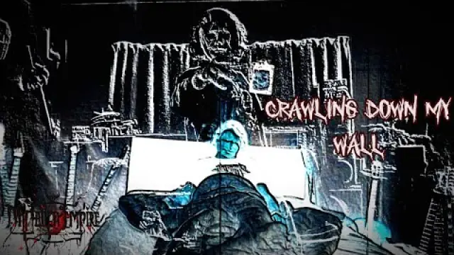 Crawling Down My Wall