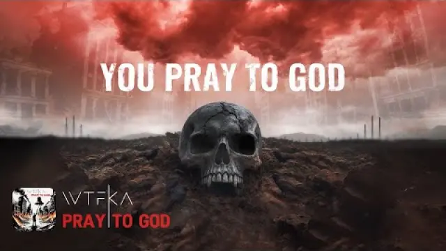 Pray to God