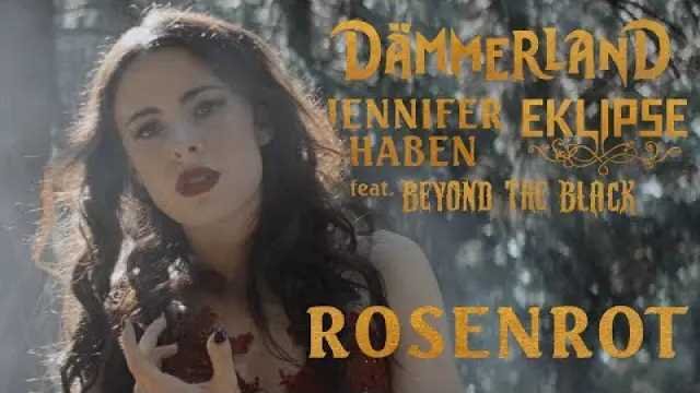 Dämmerland (DE) - Rosenrot -  feat. Jennifer Haben, Eklipse, Beyond The Black